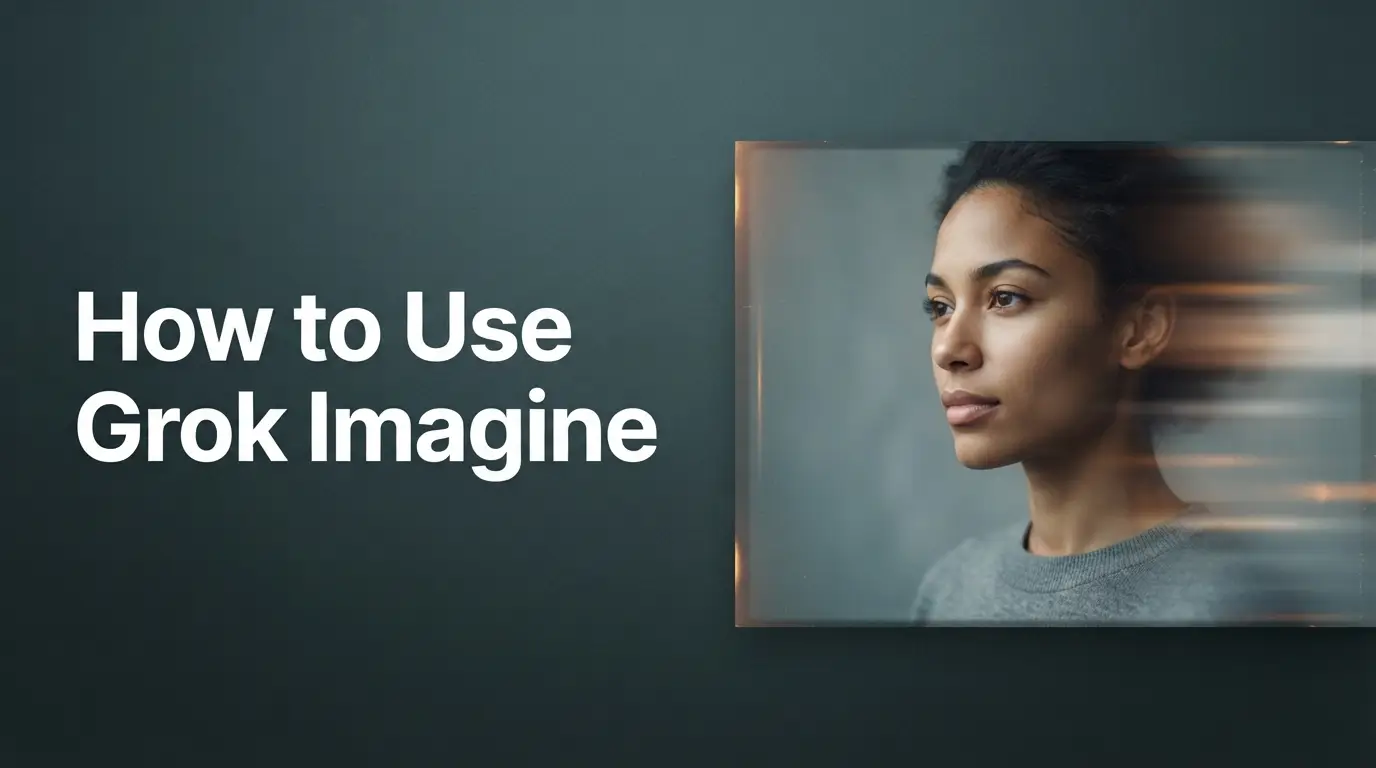 How to Use Grok Imagine: Step-by-Step Guide (Image + Animate to Video)